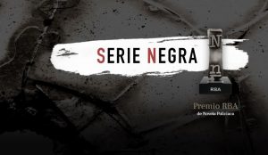 Serie Negra RBA y Premio de Novela Policíaca