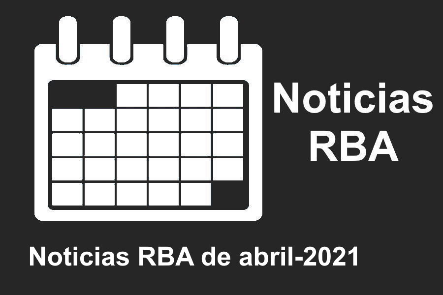 Noticias de RBA del mes de abril de 2021. Calendario