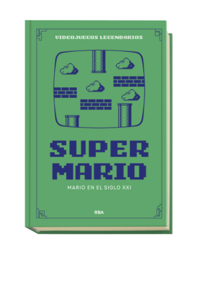 Entrega 9: Super Mario. Mario en el siglo XXI