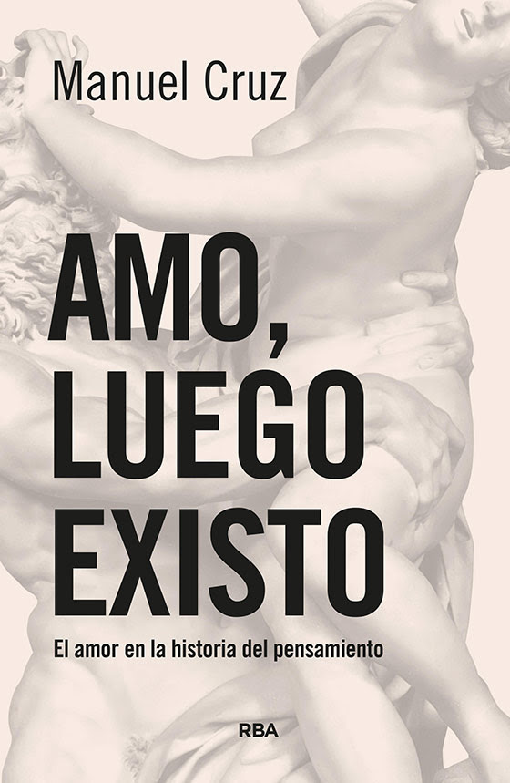 Publicación del libro "AMO, LUEGO EXISTO" de Manuel Cruz
