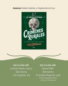 Agenda de firmas de RBA Libros en Sant Jordi. Crímenes Rurales de Estela Cebrián y Virginia de la Cruz.