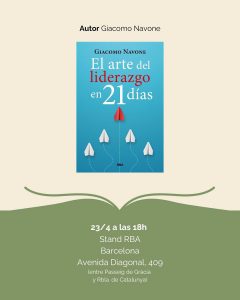 Agenda de firmas de RBA Libros en Sant Jordi. El Arte del Liderazgo en 21 días de Giacomo Navone.