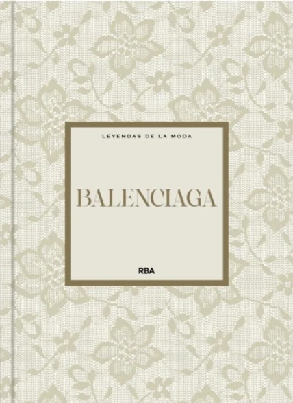 Entrega 20: Balenciaga. Coleccionable Leyendas de la Moda
