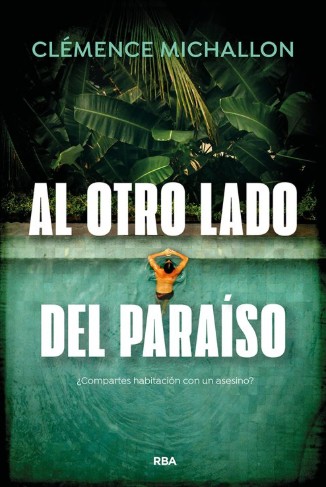 Noticias RBA abril 2026. Al otro lado del paraíso