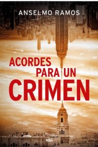 Feria del Libro de Madrid 2026. Acorde para un crimen de Anselmo Ramos