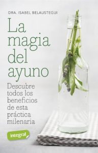 Feria del Libro de Madrid 2026. La magia del ayuno de Isabel Belaustegui