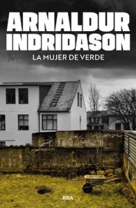 Noticias RBA mayo 2026. La mujer de verde de Arnaldur Indridason