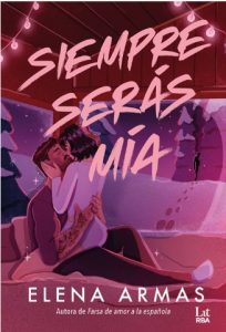 Feria del Libro de Madrid 2026. Siempre serás mía de Elena Armas