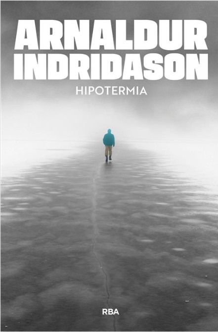 Noticias RBA junio 2026 Noticias RBA junio 2026. Hipotermia de Arnaldur Indridason