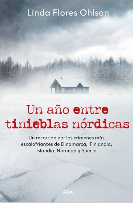 Noticias RBA junio 2026 Noticias RBA junio 2026. Un año entre tinieblas nórdicas de Linda Flores Ohlson