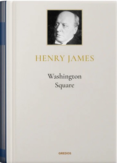 Grandes autores de la literatura. Entrega 16: Henry James. Washington Square