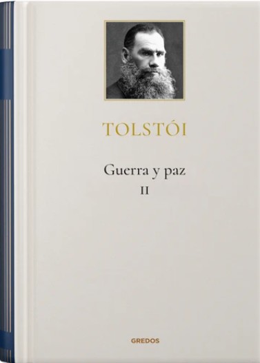 Grandes autores de la literatura. Entrega 15: Tolstói. Guerra y Paz II