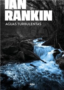 Noticias RBA octubre 2026. Aguas Turbulentas de Ian Rankin.